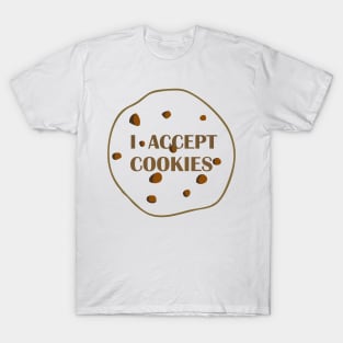 I Accept Cookies T-Shirt